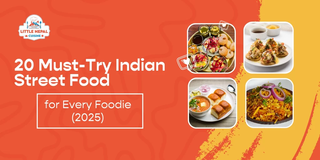 20 Must-Try Indian Street Foods for Every Foodie (2025)