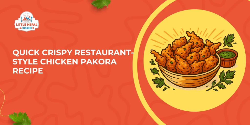 QUICK CRISPY RESTAURANT-STYLE CHICKEN PAKORA RECIPE