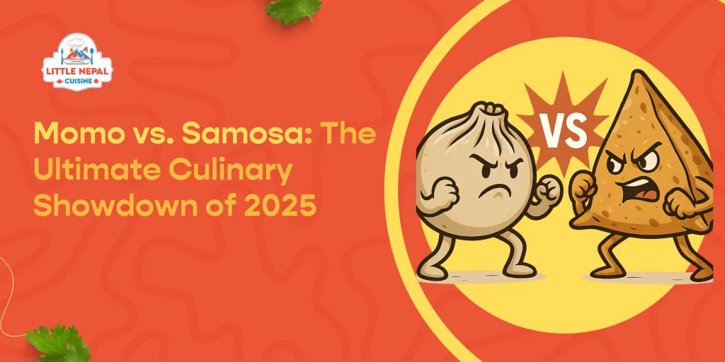 Momo vs. Samosa- The Ultimate Culinary Showdown of 2025