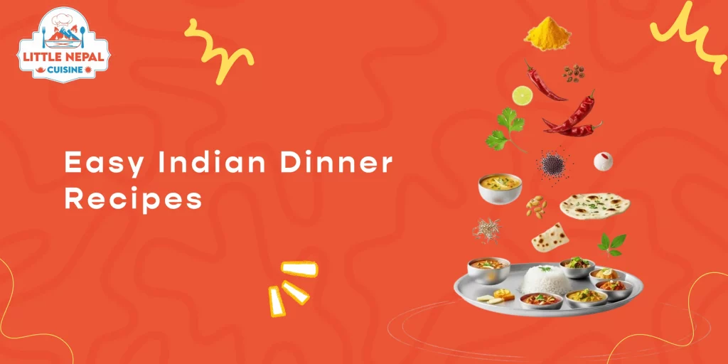 Easy Indian Dinner Recipes (Easy healthy dinner ideas, Delicious Indian Dishes)