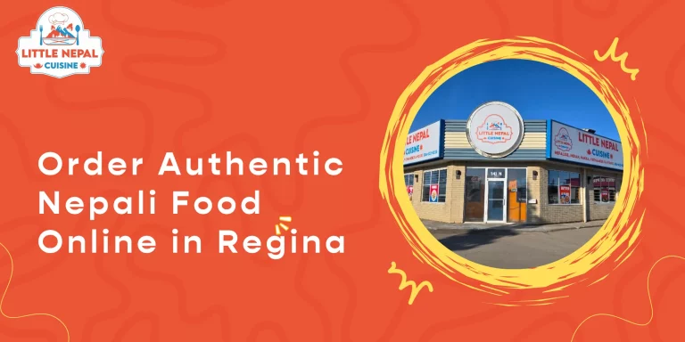 Order Authentic Nepali Food Online in Regina